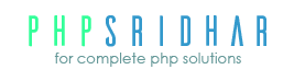 PHP Sridhar - For Complete PHP Solutions